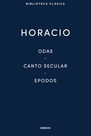 Libros de Historia Grecorromana-Clásicos-Odas. Canto secular. Epodos