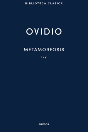Libros de Historia Grecorromana-Clásicos-Metamorfosis I-V