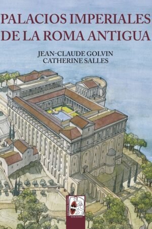 Libros de Historia Grecorromana-Arqueología-Palacios imperiales de la Roma antigua