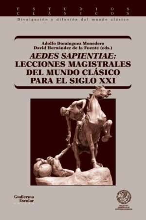 Libros de Historia Grecorromana-Mundo Grecorromano-Aedes Sapientiae. Lecciones magistrales del mundo clásico para el siglo XXI