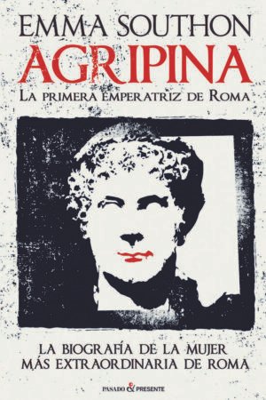Libros de Historia Grecorromana-Biografías-Agripina. La primera emperatriz de Roma