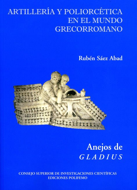 Libros de Historia Grecorromana-Mundo Grecorromano-Artillería y poliorcética en el mundo grecorromano
