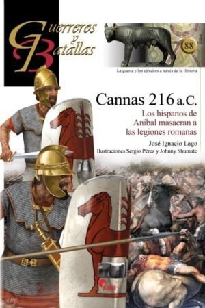 Libros de Historia grecorromana-Roma-Cannas 216 a.C. Los hispanos de Aníbal masacran a las legiones romanas