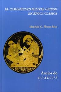 Libros de Historia grecorromana-Grecia-El campamento militar griego en Época Clásica