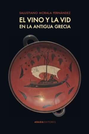 Libros de Historia Grecorromana-Vino-El vino y la vid en la Antigua Grecia