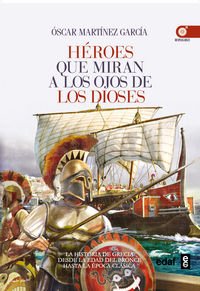 Libros de Historia Grecorromana-Grecia-Héroes que miran a los ojos de los dioses