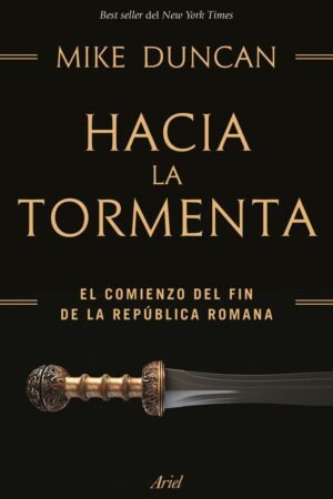 Libros de Historia Grecorromana-Roma-Hacia la tormenta perfecta. El comienzo del fin de la República Romana