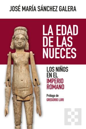 Libros de Historia Grecorromana-Roma-La edad de las nueces. Los niños en el Imperio Romano