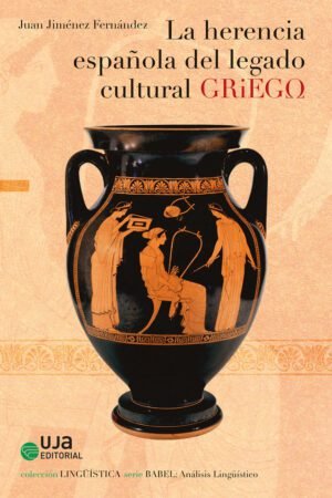 Libros de Historia Grecorromana-Grecia-La herencia española del legado cultural griego
