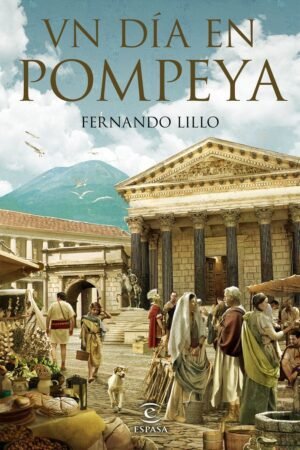 Libros de Historia Grecorromana-Roma-Vn día en Pompeya