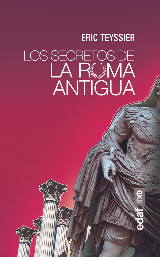 Libros de Historia Grecorromana-Roma-Los secretos de la Roma antigua