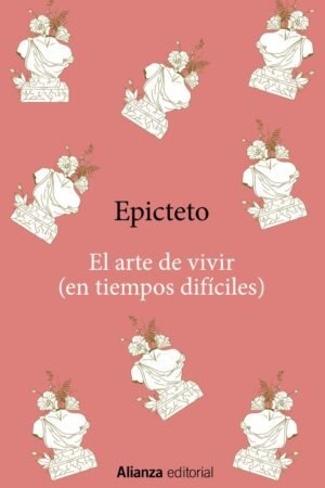 Libros de Historia Grecorromana-Clásicos-El arte de vivir (en tiempos difíciles)