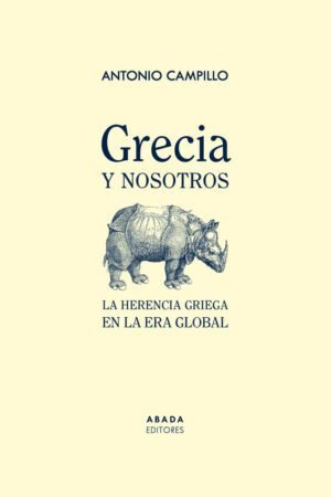 Libros de Historia Grecorromana-Clásicos-Grecia y nosotros. La herencia griega en la era global