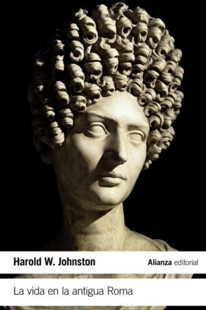 Libros de Historia Grecorromana-Roma-La vida en la antigua Roma