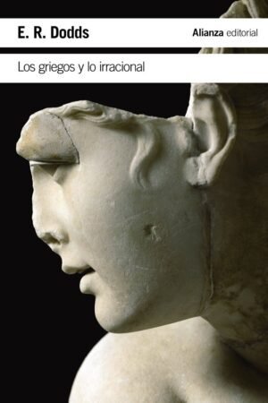 Libros de Historia Grecorromana-Grecia-Los griegos y lo irracional