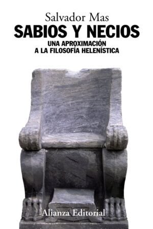 Libros de Historia Grecorromana-Grecia-Sabios y necios. Una aproximación a la filosofía helenística