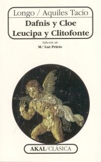 Libros de Historia Grecorromana-Clásicos Grecolatinos-Dafnis y Cloe. Leucipa y Clitofonte
