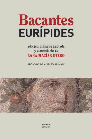 Libros de Historia Grecorromana-Clásicos Grecolatinos-Bacantes