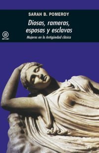 Libros de Historia Grecorromana-Mundo Grecorromano-Diosas, rameras, esposas y esclavas