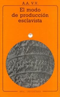 Libros de Historia Grecorromana-Mundo Grecorromano-El modo de producción esclavista