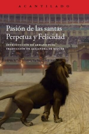 Libros de Historia Grecorromana-Clásicos Grecolatinos-Pasión de las santas Perpetua y Felicidad