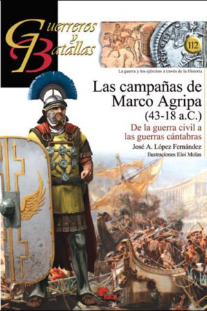 Libros de Historia Grecorromana-Roma-Las campañas de Marco Agripa (43-18 a.C.)