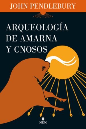 Libros de Historia Grecorromana-Arqueología-Arqueología de Amarna y Cnosos