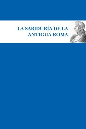 Libros de Historia Grecorromana-La Vitalitas de Los Homéridas-La sabiduría de la antigua Roma