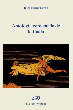 Libros de Historia Historia Grecorromana-Clásicos Grecolatinos-Antología comentada de la Ilíada