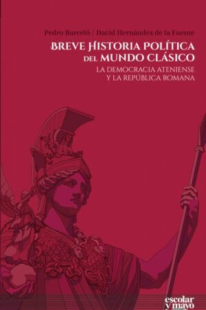 Libros de Historia Historia Grecorromana-Mundo Grecorromano-Breve historia política del mundo clásico