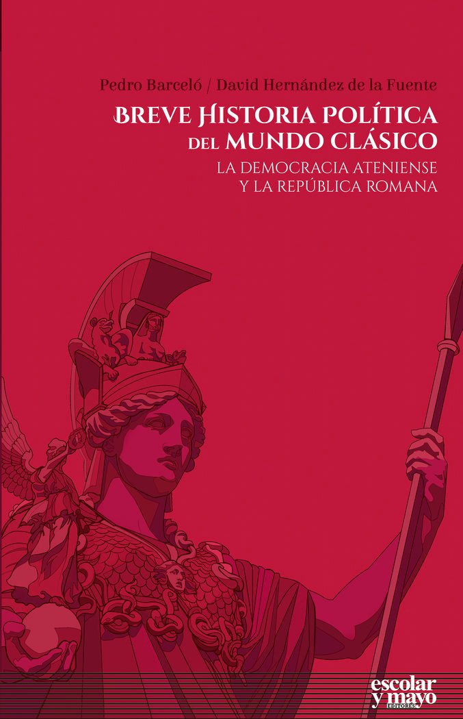 Libros de Historia Historia Grecorromana-Mundo Grecorromano-Breve historia política del mundo clásico