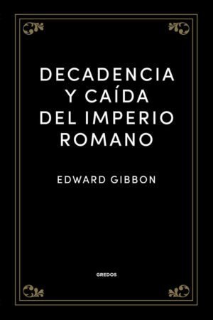 Libros de Historia Grecorromana-Roma-Decadencia y caída del Imperio Romano