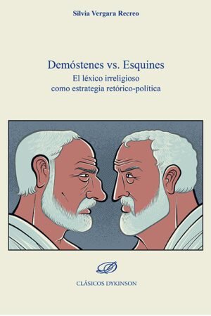 Libros de Historia Historia Grecorromana-Clásicos Grecolatinos-Demóstenes vs. Esquines