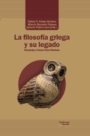 Libros de Historia Historia Grecorromana-Clásicos Grecolatinos-La filosofía griega y su legado