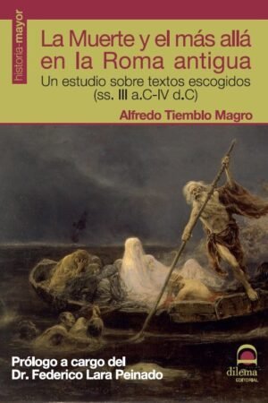 Libros de Historia Grecorromana-Roma-La muerte y el más allá en la Roma antigua