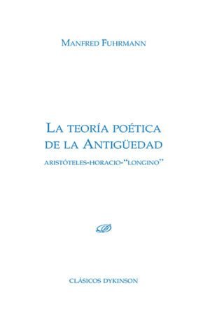 Libros de Historia Historia Grecorromana-Clásicos Grecolatinos-La teoría poética en la antigüedad