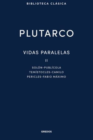 Libros de Historia Historia Grecorromana-Clásicos Grecolatinos-Vidas Paralelas II