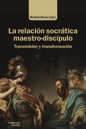 Libros de Historia Historia Grecorromana-Clásicos Grecolatinos-La relación socrática maestro-discípulo