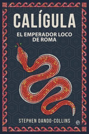 Libros de Historia Grecorromana-Biografías-Calígula