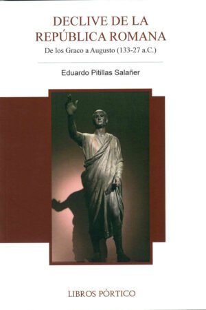Libros de Historia Grecorromana-Roma-Declive de la República Romana