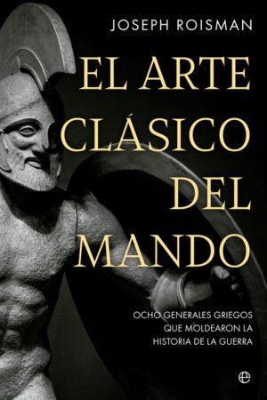 Libros de Historia Grecorromana-Grecia-El arte clásico del mando