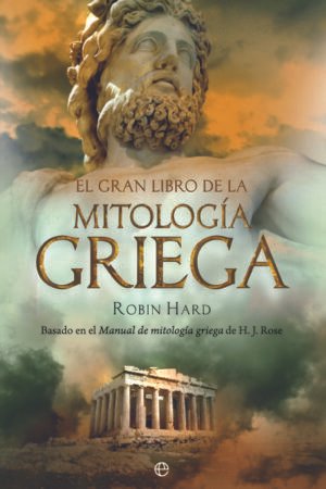Libros de Historia Grecorromana-Mitología y Religión-El gran libro de la mitología griega