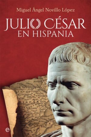 Libros de Historia Grecorromana-Roma-Julio César en Hispania