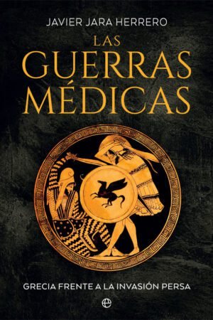 Libros de Historia Grecorromana-Grecia-Las Guerras Médicas