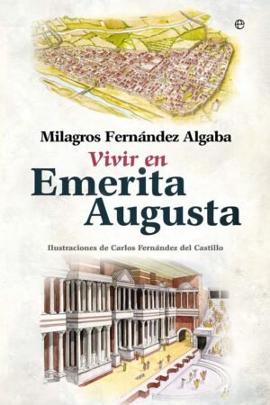 Libros de Historia Grecorromana-Roma-Vivir en Emerita Augusta