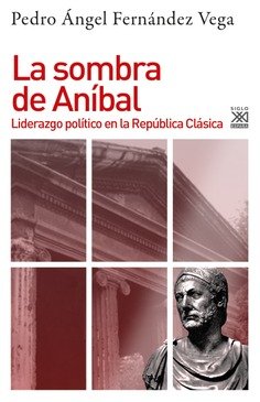 Libros de Historia Grecorromana-Roma-La sombra de Aníbal