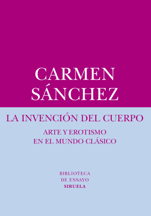 Libros de Historia Grecorromana-Arte Clásico-La invención del cuerpo