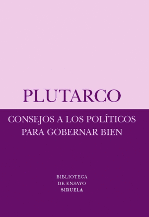 Libros de Historia Grecorromana-Clásicos Grecolatinos-Consejos a los políticos para gobernar bien
