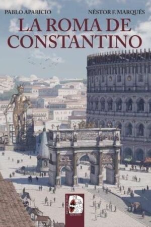 Libros de Historia Grecorromana-Arte y Arqueología-La Roma de Constantino