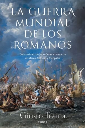 Libros de Historia Grecorromana-Roma-La guerra mundial de los romanos